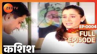 Kasshish  Full Ep  4  Piya Ratna Anand Amaan karan  Zee TV [upl. by Spiros19]