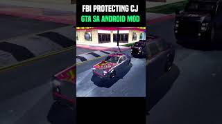 FBI Protecting CJ 🔥 GTA SA Cleo mods android gtasa gtasaandroidmod [upl. by Nollahs588]