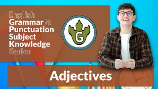 English Grammar amp Punctuation Subject Knowledge Series  Adjectives [upl. by Dowling]