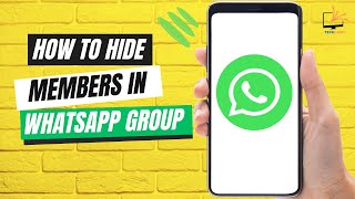 How to Hide Members in WhatsApp Group [upl. by Ardelle511]