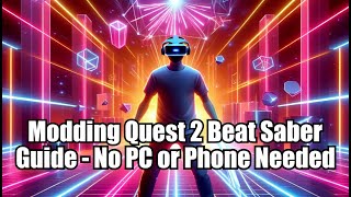 Patched Beat Saber Quest 2 Mods A StepbyStep Tutorial  No PC or Phone Method [upl. by Gilbert158]