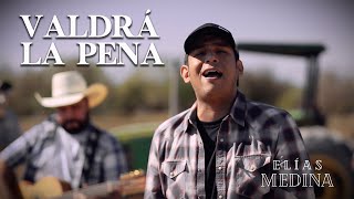 Elías Medina  Valdrá la pena Video Oficial [upl. by Ibby]