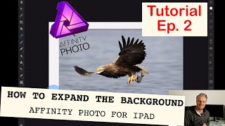 HOW TO EXPAND BACKGROUND  AFFINITY PHOTO IPAD  Editing Tutorial Ep 2 [upl. by Allie]