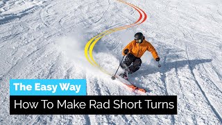 How To Make Rad Short Turns the Easy Way [upl. by Julina]