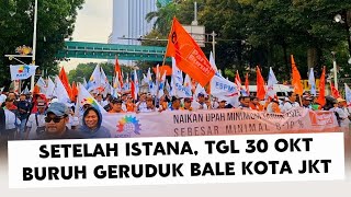 TERKAIT UMP ‼️ BURUH BAKAL GERUDUK BALE KOTA JAKARTA [upl. by Hgielime585]