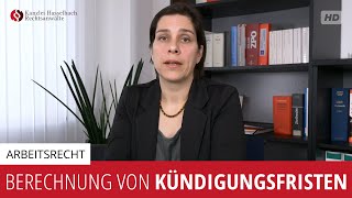 Berechnung von Kündigungsfristen im Arbeitsrecht  Kanzlei Hasselbach [upl. by Sanoy142]