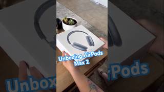 Unboxing AirPods Max 2 🎧 airpodsmax airpodsmax2 Apple [upl. by Dnarb]