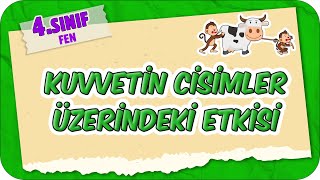 Kuvvetin Cisimler Üzerindeki Etkisi 📗 4Sınıf Fen 2025 [upl. by Daigle]