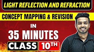 LIGHT REFLECTION AND REFRACTION in 35 Minutes  Science Chapter 9  Class 10th CBSE Board [upl. by Colombi411]