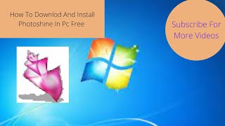 How To Download And Install Photoshine In PC Free Downlod [upl. by Werna677]