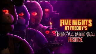 Theyll find you Remix  FNAF SONG [upl. by Salena417]