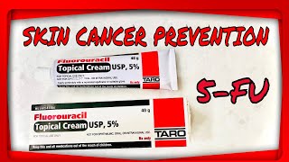 SKIN CANCER PREVENTION 5 FLUOROURICIL TOPICAL CREAM [upl. by Aleras]