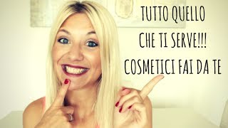 COSMETICI FAI DA TE COME INIZIARE TUTTO QUELLO CHE TI SERVE [upl. by Bevvy]