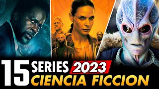 15 Mejores Series de CIENCIA FICCION 2023 [upl. by Kumagai842]