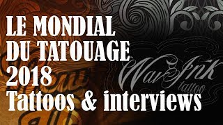 Le Mondial du Tatouage 2018 que jai passé Tattoos amp Interviews [upl. by Nohsram]