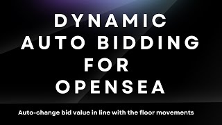 Opensea Mass Bidding Dynamic Bidding Automated Price Change According to the Floor Price Movement [upl. by Annaid]