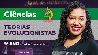 Teorias evolucionistas – Ciências – 9º ano – Ensino Fundamental [upl. by Egarton]