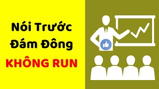 5 Cách NÓI CHUYỆN TRƯỚC ĐÁM ĐÔNG Không Run Sợ [upl. by Marpet]