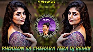 🔥PHOOLON SA CHEHARA TERA DJ REMIX  90s HINDI HITS SONG  UDIT NARAYAN 🥰❣️DJ CSK PALSANA 🌹💯 [upl. by Sheline490]