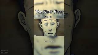 The Next Floor  Part 3 [upl. by Kary]