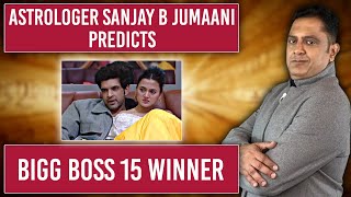 Bigg Boss 15 Winner Tejasswi Prakash OR Karan Kundrra Astrologer Sanjay B Jumaani Predicts [upl. by Ahsehyt]