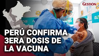 COVID19 Perú Todo sobre la tercera dosis de VACUNA ¿a quiénes se les deberá aplicar y cuándo [upl. by Evvie]