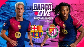 🔴 BARÇA LIVE  FC BARCELONA VS REAL VALLADOLID  LA LIGA 2425 ⚽ [upl. by Nador]