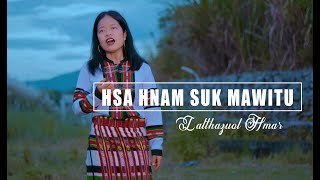 HSA Hnam Suk Mawitu  Lalthazuol Hmar [upl. by Assille]