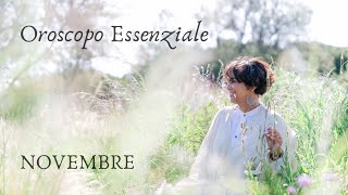 Oroscopo Essenziale  Novembre [upl. by Clementina]