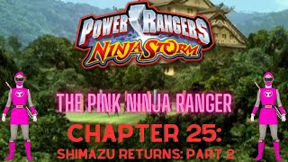 Ninja Storm The Pink Ninja Ranger  Chapter 25 Shimazu Returns Part 2 [upl. by Yeoj760]