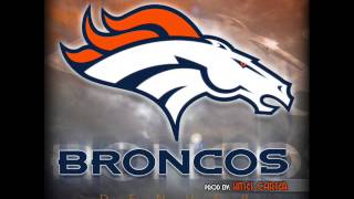 DENVER BRONCO ANTHEM quotBRONCOSquot [upl. by Aenea233]