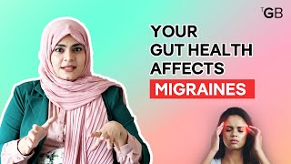 Are Migraines Linked to Your Gut Health  The Good Bug [upl. by Plafker851]