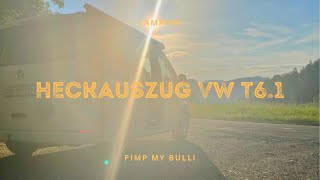 Heckauszug für VW T61  camperX Heckauszug  Unser Bulli bekommt ein Update [upl. by Najtsirk]