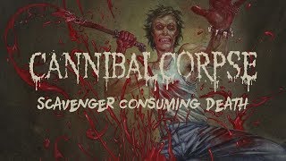 Cannibal Corpse  Scavenger Consuming Death OFFICIAL [upl. by Fatimah]