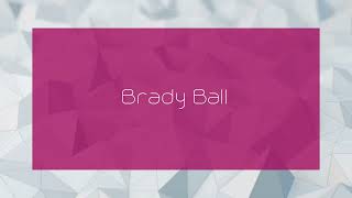 Brady Ball  appearance [upl. by Terrell]