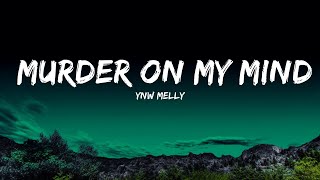 YNW Melly  Murder On My Mind Lyrics  The World Of Music [upl. by Ytsirhk178]