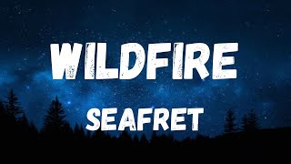 Seafret  Wildfire Lyrics [upl. by Ayanahs243]