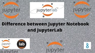 Jupyter Notebook vs JupyteLab  What is the Difference [upl. by Arenat]