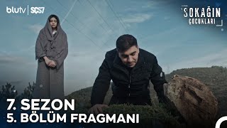 Sokağın Çocukları  7 Sezon 5 Bölüm Fragmanı [upl. by Aviv]