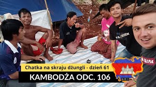 Kambodża  Chatka na skraju dżungli  dzień 61 odc 106 [upl. by Whiffen746]