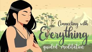 Guided Meditation For Feeling a Deep Connection to Everything [upl. by Jonna]