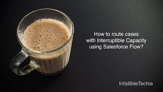 Route cases with Interruptible Capacity using Salesforce Flow [upl. by Akinihs]