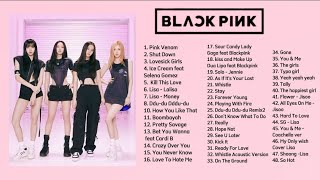 BLACKPINK PLAYLIST SONGS [upl. by Dnomed]