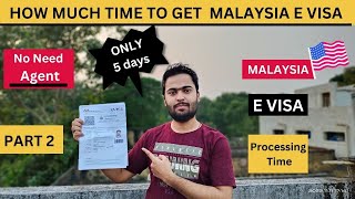 How Much Time To Get Malaysia E VISA  PROCESSING TIME  PART 2 [upl. by Gifford]