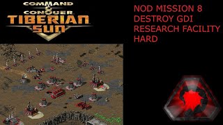 Tiberian Sun NOD Mission 8 Destroy GDI Research Facility Hard [upl. by Ociram130]