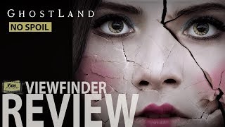 No Spoil  รีวิว INCIDENT IN A GHOSTLAND บ้านตุ๊กตาดุ  ViewfinderReview [upl. by Den]