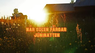 NÄR SOLEN FÄRGAR JUNINATTEN Bernt Selberg [upl. by Pretrice]