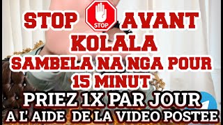 🛑 STOP 🛑 KOLALA TE SANS KOSAMBELA PRIÈRE OYO YA DELIVRANCE 1X AVANT KOLALA PO NA LIBELA [upl. by Ycal670]