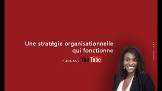 La stratégie organisationnelle qui fonctionne  Partie 2 [upl. by Joash]