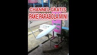 Channel Gratis Pake Parabola Mini [upl. by Aral902]